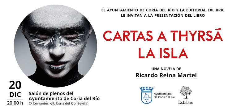 Ricardo Reina presenta Cartas a Thyrs.á. La isla en Coria del Río.