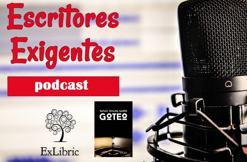 Rafael Segura visita el podcast Escritores Exigentes.