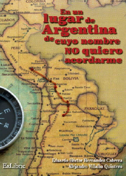 En un lugar de Argentina de cuyo nombre no quiero acordarme, libro de Eduardo Héctor Hernández Cabrera y Alejandro Villalba Quintero