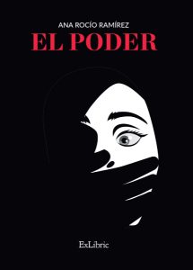 'El poder', una novela de Ana Rocío Ramírez