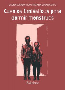 'Cuentos fantásticos para dormir monstruos', novela de Laura y Natalia Losada Vico