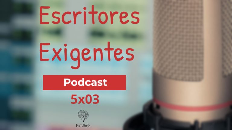 Tercer episodio de 'Escritores exigentes', el podcast de la editorial ExLibric,