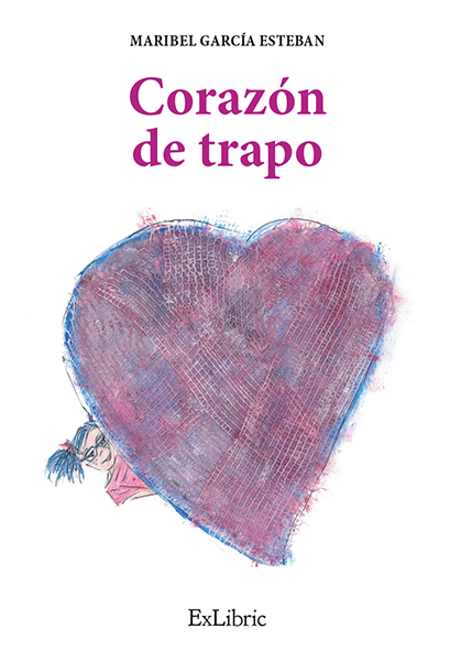 Editorial ExLibric presenta Corazón de trapo, libro de Maribel García Esteban