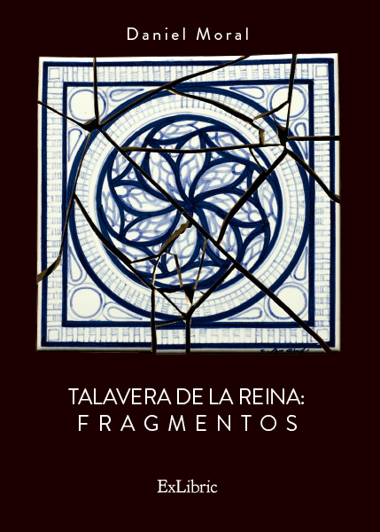 'Talavera de la Reina. Fragmentos', libro de Daniel Moral.