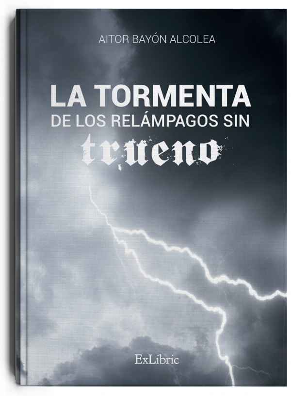'La tormenta de los relámpagos sin trueno', libro de Aitor Bayón