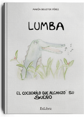 Lumba, el cocodrilo que alcanzó su sueño, cuento de editorial ExLibric
