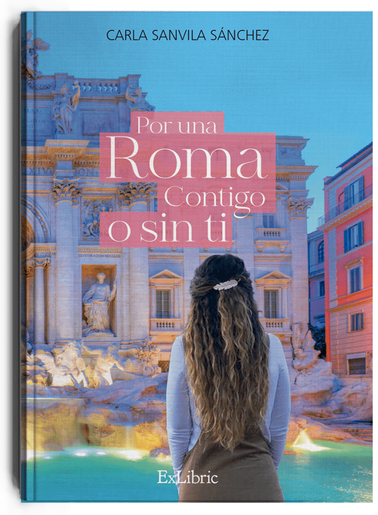 Por una Roma contigo o sin tí, libro de Carla Sanvila