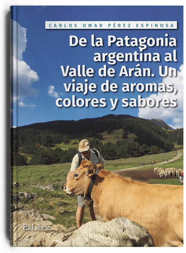 De la Patagonia argentina al valle de Arán, libro de Carlos Omar Pérez