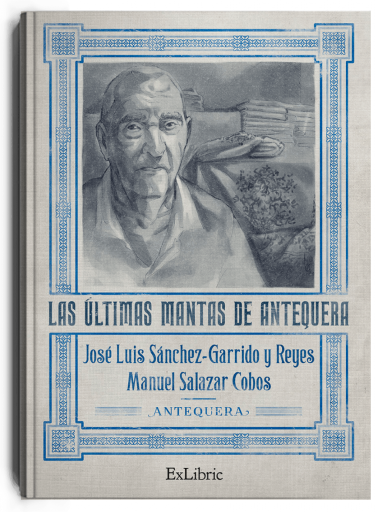 Las últimas mantas de Antequera, libro de José Luis Sánchez Garrido