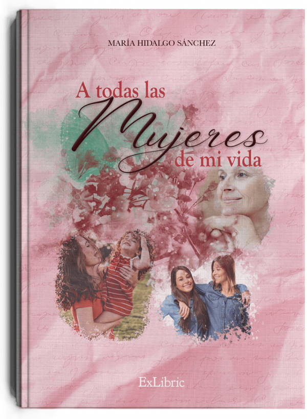 'A todas las mujeres de mi vida', libro de María Hidalgo