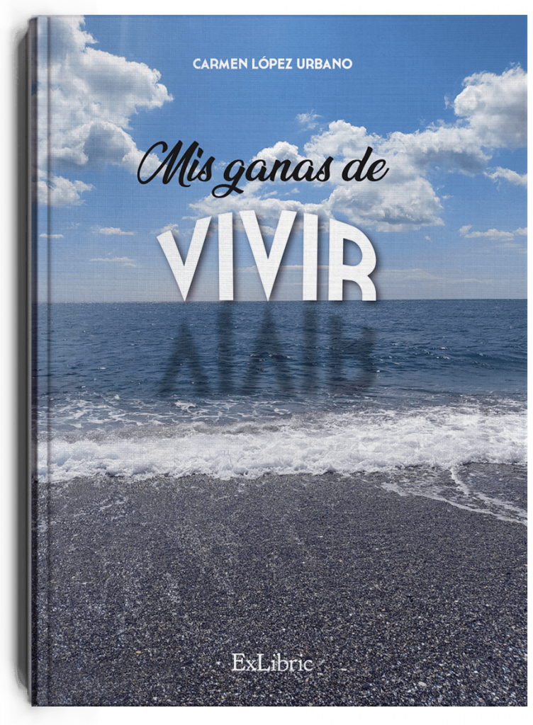 'Mis ganas de vivir', libro de Carmen López Urbano