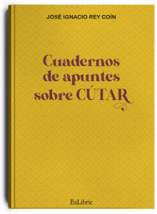Cuadernos de apuntes sobre Cútar, libro de José Ignacio Rey