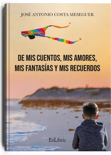 'De mis cuentos, mis amores, mis fantasías y mis recuerdos', libro de José Antonio Costa