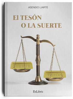 'El tesón y la suerte', libro de Asensio Liarte