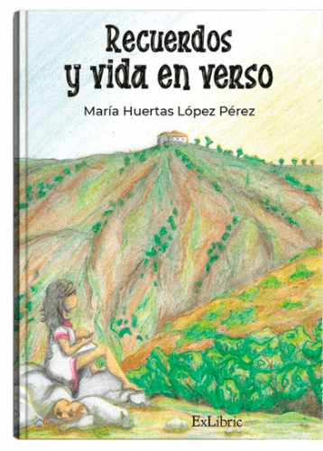 Recuerdos y vida en verso, un libro de María Huertas López Pérez