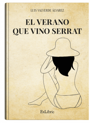 El verano que vino Serrat, un libro de Luis Valverde Álvarez
