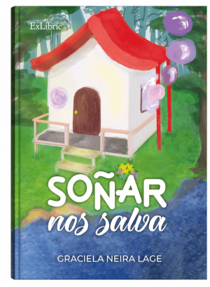 Soñar nos salva, un libro de Graciela Neira Lage