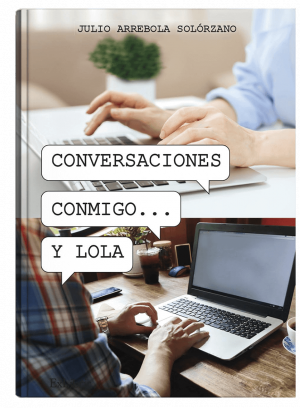 Conversaciones conmigo... y Lola, libro de Julio Arrebola
