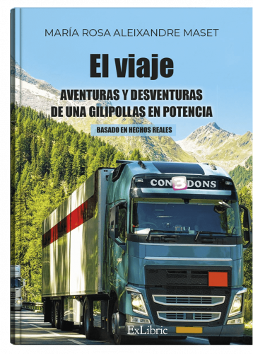 El viaje. Aventuras y desventuras de una gilipollas en potencia, un libro de María Rosado Aleixandre Maset