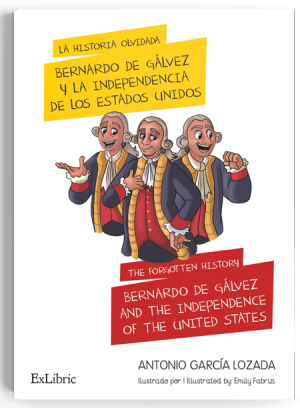 La historia olvidada: Bernardo de Gálvez y la independencia de los ...