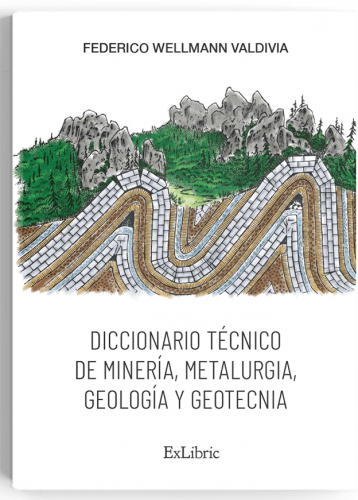 Diccionario técnico de minería metalurgia geología y geotécnica