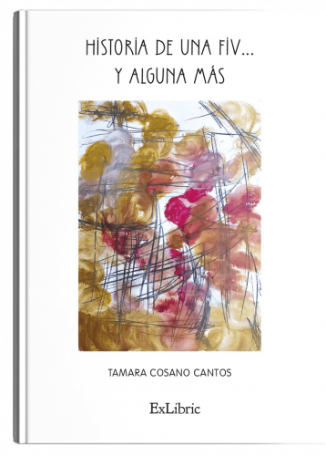 Historia de una FIV y alguna más, libro de Tamara Cosano Santos
