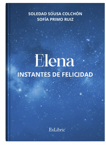Elena, instantes de felicidad, libro de Sofía Primo y Soledad Sousa